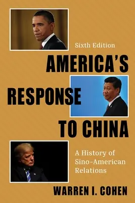 Americká odpoveď Číne: História čínsko-amerických vzťahov - America's Response to China: A History of Sino-American Relations