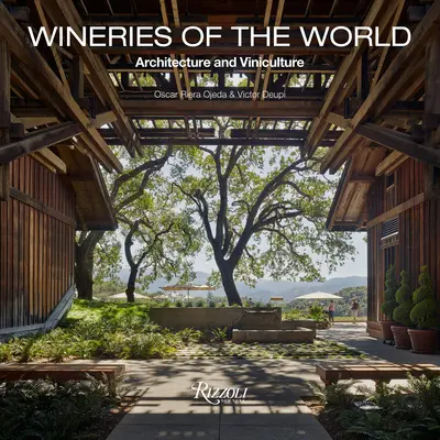 Vinárstva sveta: Architektúra a vinohradníctvo - Wineries of the World: Architecture and Viniculture