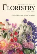 Príručka pre začiatočníkov v kvetinárstve - Beginner's Guide to Floristry