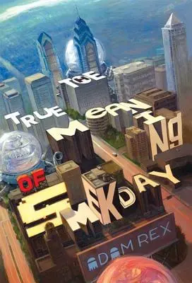 Skutočný význam Smekday - The True Meaning of Smekday