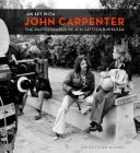 Na scéne s Johnom Carpenterom: Fotografie Kim Gottlieb-Walkerovej - On Set with John Carpenter: The Photographs of Kim Gottlieb-Walker