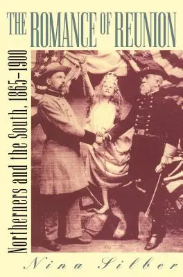 Román o opätovnom stretnutí: Severania a Juh, 1865-1901 - Romance of Reunion: Northerners and the South, 1865-1901