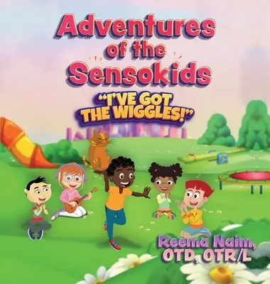 Adventures of The Sensokids: Dobrodružstvá Sensidsokovcov: Mám šibalstvá (I've Got the Wiggles) - Adventures of The Sensokids: I've Got the Wiggles