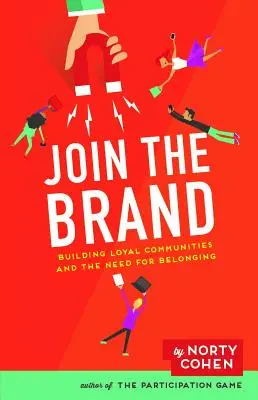 Pridajte sa k značke: Budovanie lojálnych komunít a potreba spolupatričnosti - Join the Brand: Building Loyal Communities and the Need for Belonging