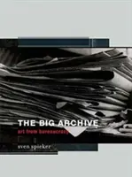 Veľký archív: Umenie z byrokracie - The Big Archive: Art from Bureaucracy