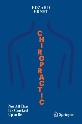 Chiropraktika: nie je to všetko, čo sa o nej hovorí - Chiropractic: Not All That It's Cracked Up to Be