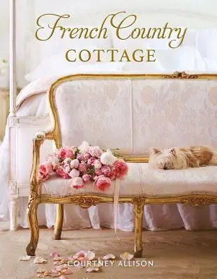 Francúzsky vidiecky domček - French Country Cottage