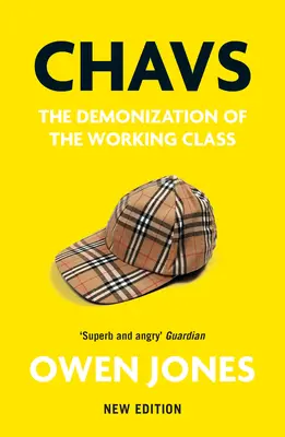 Chavs: The Demonization of the Working Class (Démonizácia robotníckej triedy) - Chavs: The Demonization of the Working Class