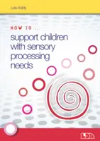 Ako podporiť deti s potrebou zmyslového spracovania - How to Support Children with Sensory Processing Needs