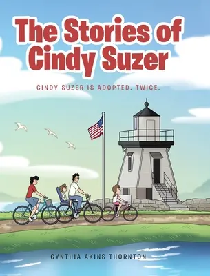 Príbehy Cindy Suzerovej: Cindy Suzer je adoptovaná. Dvakrát. - The Stories of Cindy Suzer: Cindy Suzer is Adopted. Twice.