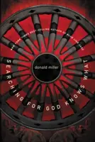 Hľadanie Boh vie čo - Searching for God Knows What