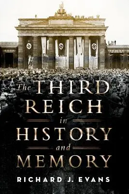 Tretia ríša v dejinách a pamäti - The Third Reich in History and Memory