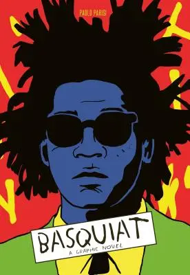 Basquiat: (Životopis veľkého umelca; grafické memoáre) - Basquiat: A Graphic Novel (Biography of a Great Artist; Graphic Memoir)