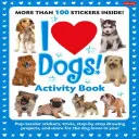 Milujem psy! Kniha aktivít: Kniha: Milujem psov: samolepky, zaujímavosti, projekty na kreslenie krok za krokom a ďalšie informácie pre milovníkov psov! - I Love Dogs! Activity Book: Pup-Tacular Stickers, Trivia, Step-By-Step Drawing Projects, and More for the Dog Lover in You!