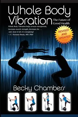 Vibrácia celého tela: Budúcnosť dobrého zdravia - Whole Body Vibration: The Future of Good Health