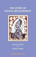 Príbeh vývoja dojčiat: Pozorovacia práca s Martou Harrisovou - The Story of Infant Development: Observational Work with Martha Harris