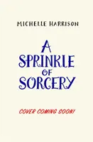 Kvapka čarodejníctva - Sprinkle of Sorcery