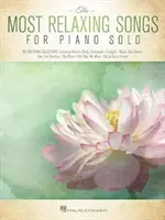 Najviac relaxačných piesní pre sólový klavír - The Most Relaxing Songs for Piano Solo