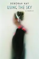 Používanie neba: Tanec - Using the Sky: A Dance