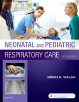 Respiračná starostlivosť o novorodencov a deti - Neonatal and Pediatric Respiratory Care