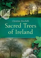 Posvätné stromy Írska - Sacred Trees of Ireland