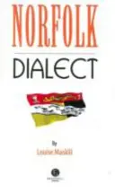 Norfolkský dialekt - výber slov a anekdot z Norfolku - Norfolk Dialect - A Selection of Words and Anecdotes from Norfolk