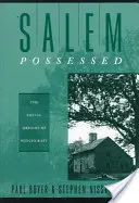 Salem posadnutý: Spoločenské korene čarodejníctva - Salem Possessed: The Social Origins of Witchcraft