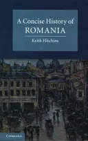 Stručné dejiny Rumunska - A Concise History of Romania