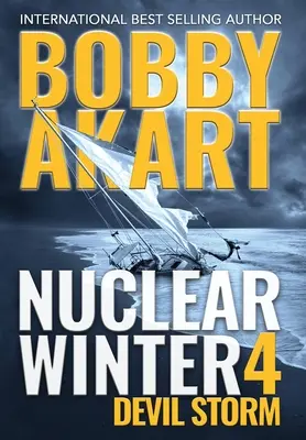 Nukleárna zimná diabolská búrka: Postapokalyptický triler o prežití - Nuclear Winter Devil Storm: Post Apocalyptic Survival Thriller