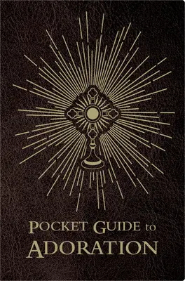 Vreckový sprievodca adoráciou - Pocket Guide to Adoration