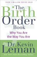 Kniha o poradí narodenia: Prečo ste takí, akí ste - The Birth Order Book: Why You Are the Way You Are