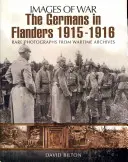 Nemci vo Flámsku 1915-1916 - The Germans in Flanders 1915-1916
