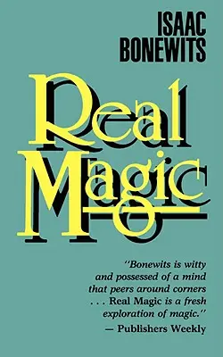 Skutočná mágia: Úvodné pojednanie o základných princípoch žltého svetla - Real Magic: An Introductory Treatise on the Basic Principles of Yellow Light