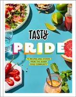 Tasty Pride: 75 receptov a príbehov z komunity Queer Food - Tasty Pride: 75 Recipes and Stories from the Queer Food Community