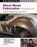 Výroba plechov: Techniky a tipy pre začiatočníkov a profesionálov - Sheet Metal Fabrication: Techniques and Tips for Beginners and Pros