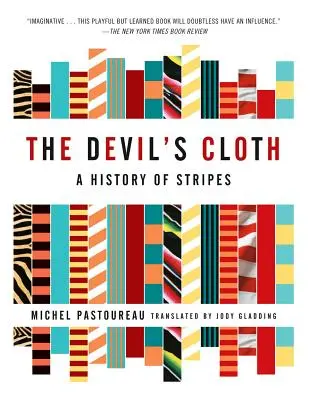 Diablova látka: História pruhov - The Devil's Cloth: A History of Stripes