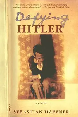 Vzdorovať Hitlerovi: Memoáre - Defying Hitler: A Memoir