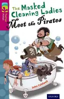 Oxford Reading TreeTops TreeTops Fiction: Úroveň 10 Viac Balíček A: Maskované upratovačky stretávajú pirátov - Oxford Reading Tree TreeTops Fiction: Level 10 More Pack A: The Masked Cleaning Ladies Meet the Pirates
