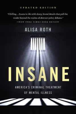 Šialené: Americký zločinecký prístup k duševným chorobám - Insane: America's Criminal Treatment of Mental Illness