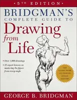 Bridgmanov kompletný sprievodca kreslením zo života - Bridgman's Complete Guide to Drawing from Life