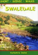 Swaledale - krátke scénické prechádzky - Swaledale - Short Scenic Walks
