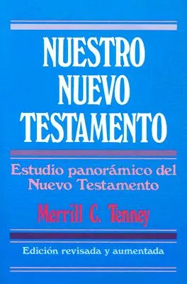 Nuestro Nuevo Testamento = Prehľad Nového zákona - Nuestro Nuevo Testamento = New Testament Survey