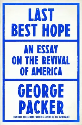 Posledná najlepšia nádej: Amerika v kríze a obnove - Last Best Hope: America in Crisis and Renewal