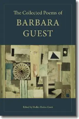 Zbierka básní Barbary Guestovej - The Collected Poems of Barbara Guest