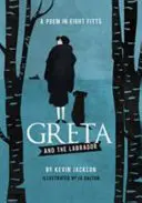 Greta a labrador - báseň v ôsmich fittoch - Greta and the Labrador - A Poem in Eight Fitts