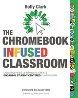 Trieda s Chromebookom - The Chromebook Infused Classroom