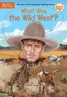 Čo bol Divoký západ? - What Was the Wild West?