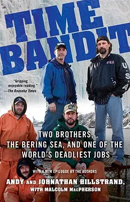 Zbojník času: Dvaja bratia, Beringovo more a jedna z najsmrteľnejších prác na svete - Time Bandit: Two Brothers, the Bering Sea, and One of the World's Deadliest Jobs