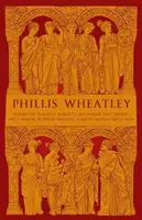 Phillis Wheatleyová - Básne na rôzne náboženské a morálne témy a Spomienky Phillis Wheatleyovej, rodáčky z Afriky a otrokyne - Phillis Wheatley - Poems on Various Subjects, Religious and Moral, and A Memoir of Phillis Wheatley, a Native African and a Slave