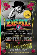 Dohoda: Moje tri desaťročia bubnovania, snov a drog so skupinou Grateful Dead - Deal: My Three Decades of Drumming, Dreams, and Drugs with the Grateful Dead
